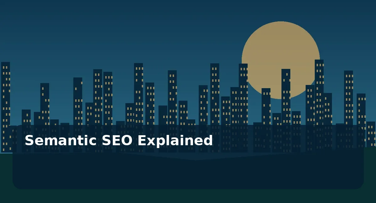 Original editorial illustration for Semantic SEO Explained